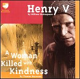 2003: HENRY V and A WOMAN KILLED WITH KINDNESS