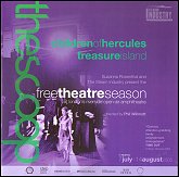 2005: TREASURE ISLAND and CHILDREN OF HERCULES