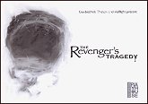 2006: THE REVENGER'S TRAGEDY