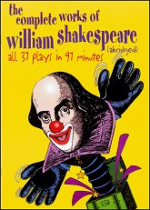 2009: THE COMPLETE WORKS OF WILLIAM SHAKESPEARE (abridged)