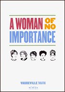 2017: A WOMAN OF NO IMPORTANCE