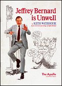 1989: JEFFREY BERNARD IS UNWELL
